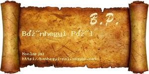 Bánhegyi Pál névjegykártya